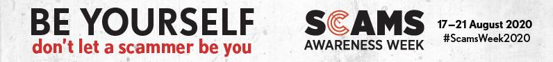 Be yourself, don't let a scammer be you. Scams Awareness Week. 17–21 August 2020. #scamsweek2020.