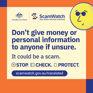 Don’t give money or personal information to anyone if unsure. It could be a scam. 