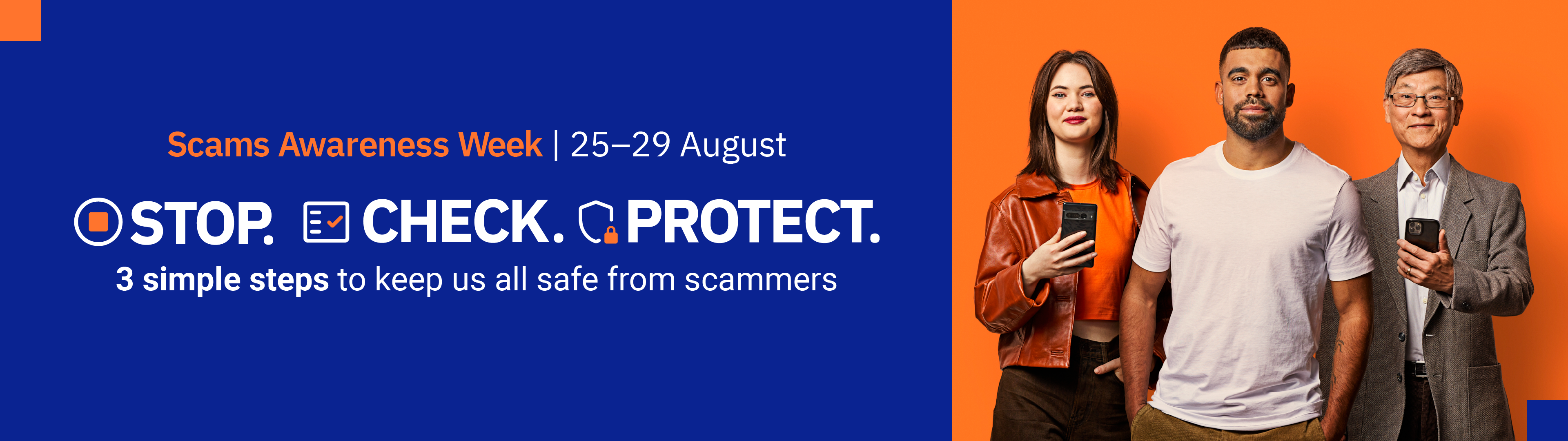 Scams awareness week 25 to 29 August, stop check protect, 3 simple steps to keep us all safe from scammers
