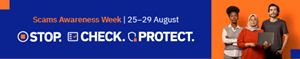 Scams awareness week 25 to 29 August, stop check protect