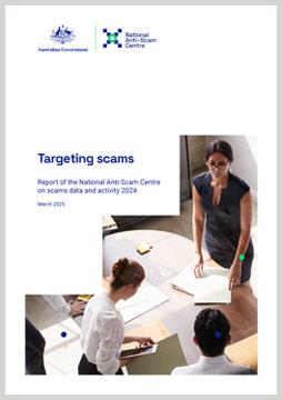 Targeting scams report 2024 cover thumbnail Targeting scams: report of the National Anti-Scam Centre on scams data and activity 2024, March 2025.