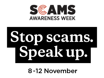 Scams awareness week. Stop scams. Speak up. 