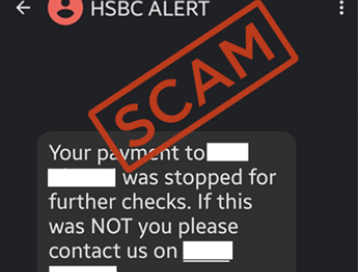 Scam screenshot of text message. Text header reads 'HSBC ALERT' and text reads 'Your payment to (account number) was stopped for further checks. If this was NOT you please contact us on (phone number).'  